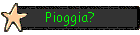 Pioggia?